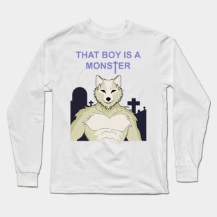 That Boy Is A Monster V3 (No Background) Long Sleeve T-Shirt